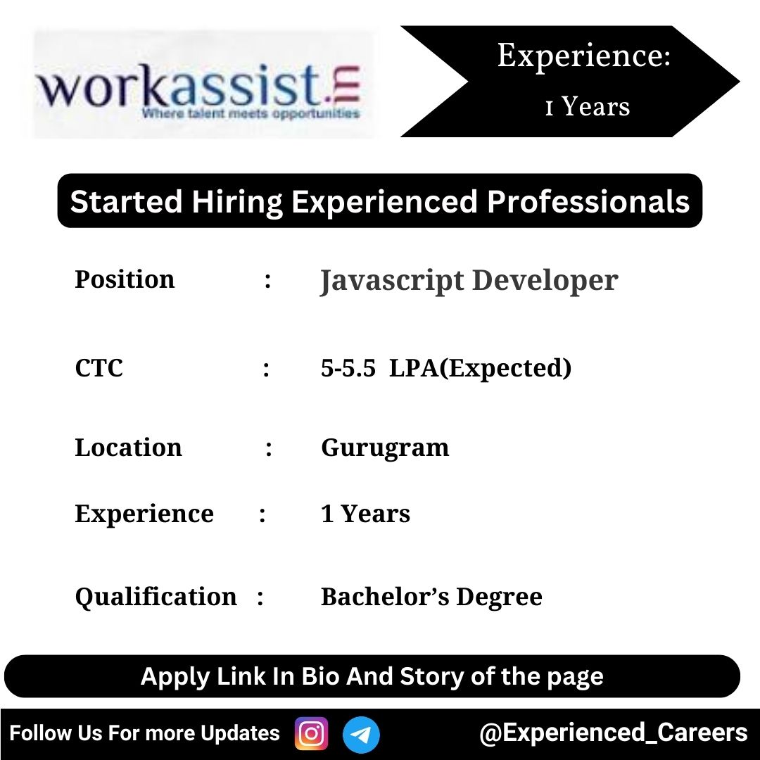 Workassist Off-Campus Drive 2024 Hiring Experienced Candidates for Javascript Developer